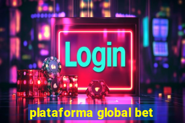 plataforma global bet